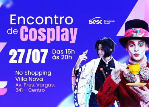 Sesc realiza concurso de cosplay no Villa Nova Shopping (Veja o regulamento)
